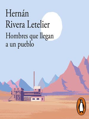 cover image of Hombres que llegan a un pueblo